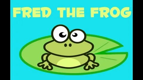 The Story of Fred The Frog (Overcoming Fear) - YouTube