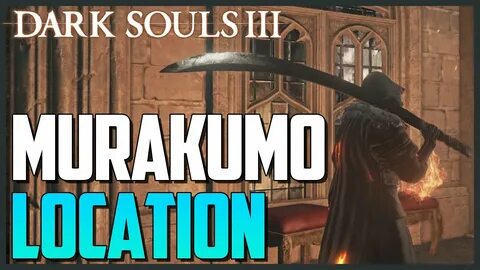 Dark Souls 3: Murakumo Location (Curved Sword Weapon) - YouT