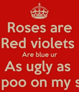 Roses are red violets are blue Poems