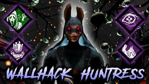 Don't EAC Ban Me! - Wallhack Build - DBD Huntress Gameplay -