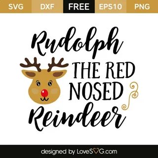 Rudolph The Red Nosed Reindeer - Lovesvg.com