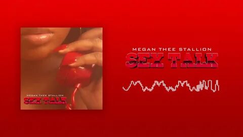 Sex Talk - Megan Thee Stallion Shazam