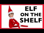 Elf on the Shelf's Dirty Secret - YouTube