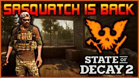 "The Return of Sasquatch" State of Decay 2 - YouTube