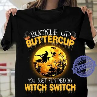 Buy buckle up buttercup you just flipped cheap online