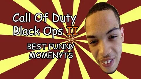 Call Of Duty Black Ops 2 the best funny moments IceJJFish on