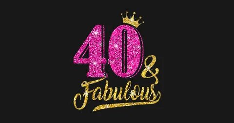 40 and Fabulous T-Shirt 40th Birthday Crown pink Gift Women 