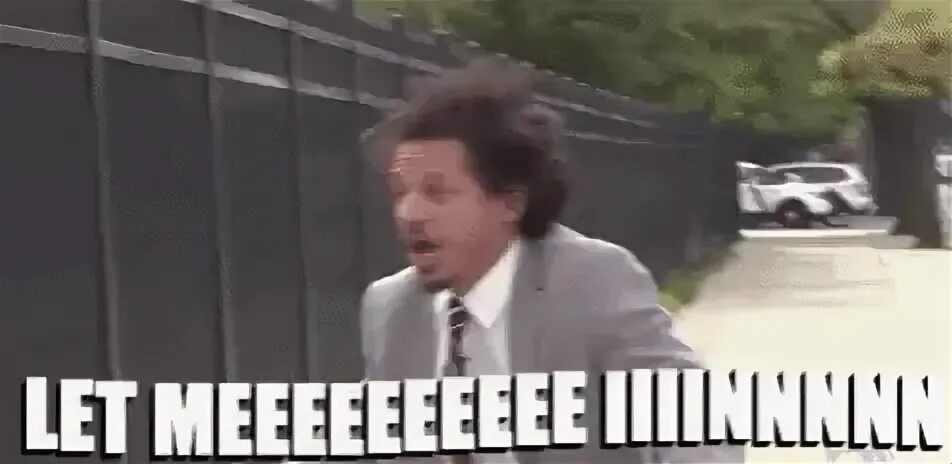 Let Me In Eric Andre GIF - Let Me In Eric Andre Want To Go I