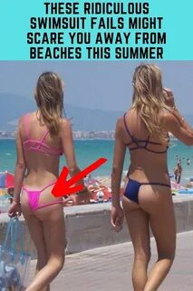 These Ridiculous Swimsuit Fails Might Scare You Away From Be