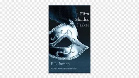 Darker: Fifty Shades Darker as Told by Christian Grey: Fifty
