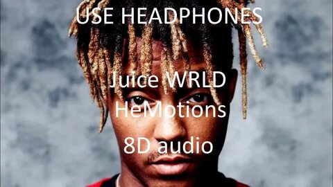Juice WRLD - HeMotions Official 8D audio - YouTube