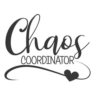 Chaos coordinator svg mom svg mom life svg teacher svg png d