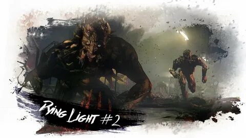 Dying Light #2 - БОССЫ ЧИТЕРЫ!!! - YouTube