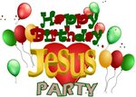 Happy Birthday Jesus Party - Fellowship Missionary Baptist C