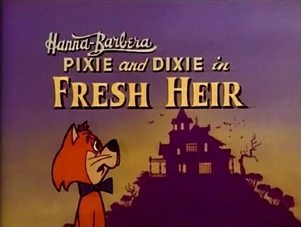 Yowp: Pixie and Dixie - Fresh Heir