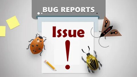 How to write good bug report: content, tips and tricks