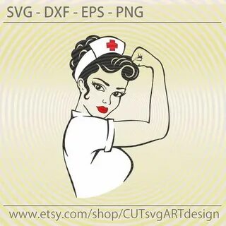 Rosie the Riveter Svg Nurse Rosie Svg Dxf Eps Png Rosie Etsy