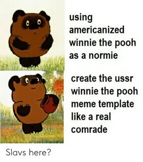 Using Americanized Winnie the Pooh as a Normie Create the Us