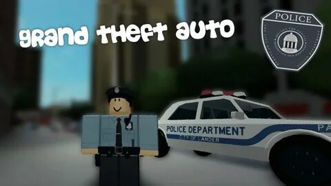 ROBLOX LANDER POLICE DEPARTMENT GRAND THEFT AUTO - YouTube