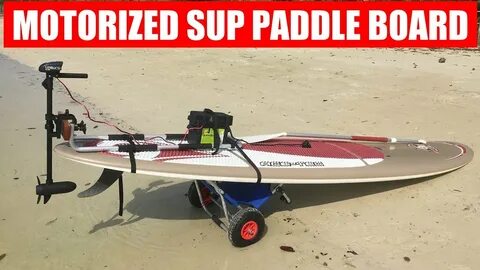 Electric Paddle Board Conversion Kit. Motorized SUP. - YouTu