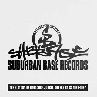 Suburban Base Records (The History of Hardcore, Jungle, Drum