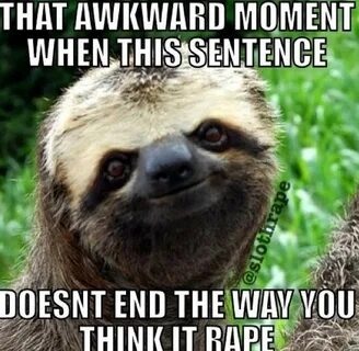 Dirty Sloth Quotes. QuotesGram