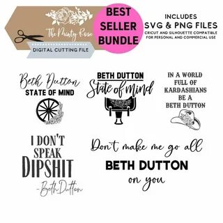 Beth Dutton Svg Beth Dutton SVG Bundle Don't Make Me Go Etsy