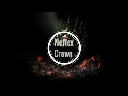 NEFFEX CROWN Best Soundtrack/Backsound Gaming !!! - YouTube