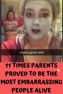 11 #TIMES #PARENTS #PROVED TO BE THE #MOST #EMBARRASSING PEO