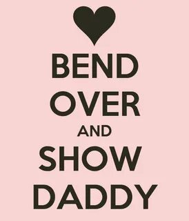 BEND OVER AND SHOW DADDY Poster gEORGE Keep Calm-o-Matic