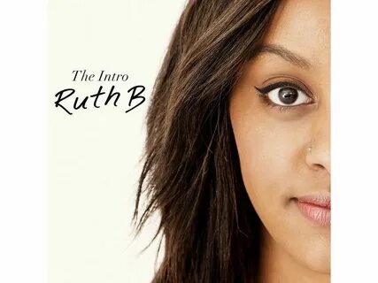DOWNLOAD Ruth B. - The Intro - EP ALBUM MP3 ZIP - Wakelet