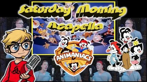 Animaniacs Theme - Saturday Morning Acapella - YouTube Music