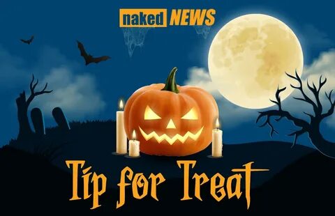 Naked News בטוויטר: "Trick-or-Treating might be cancelled fo