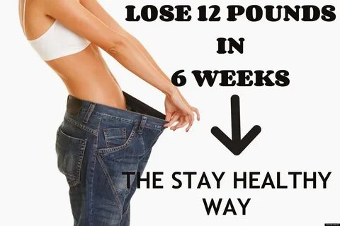 How to Lose 12lbs in 6 Weeks.