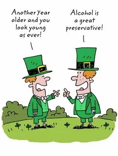 Funny St. Patrick's Day cartoon. Alcohol preserves :) St pat