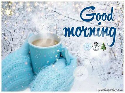 Good Morning Friends Good morning winter, Good morning winte