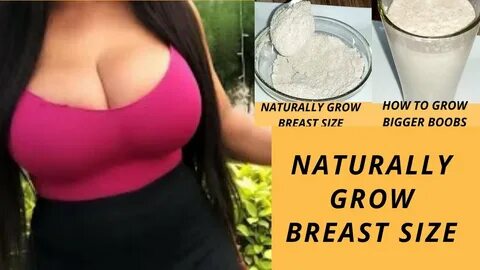 Naturally Grow Breast Size/ How To Make Breasts Bigger Natur