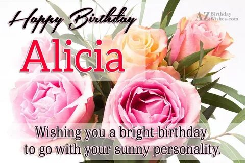 Happy Birthday Alicia - AZBirthdayWishes.com