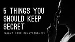 5 Things To Always Keep Secret About Your Relationship Relat