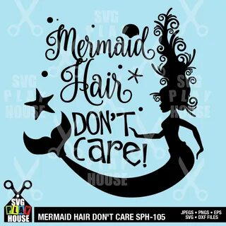 Mermaid hair don't care, SVG file, Mermaid SVG - AMBillustra