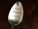Good Morning Sexy, vintage silver plate spoon Buenos días gu