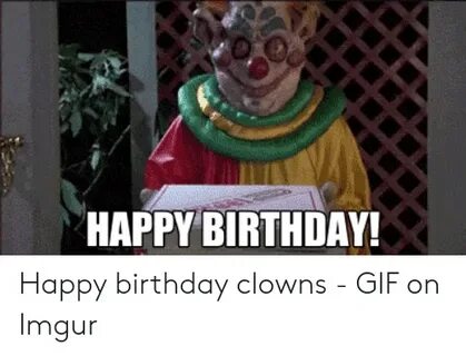 ✅ 25+ Best Memes About Birthday Clowns Birthday Clowns Memes