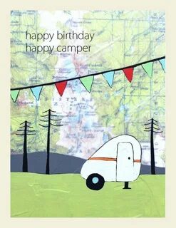 Happy Birthday Camper Map Card // Happy Camper // Birthday E