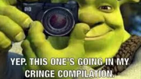 The Best of "Shrek's Cringe Compilation" Know Your Meme