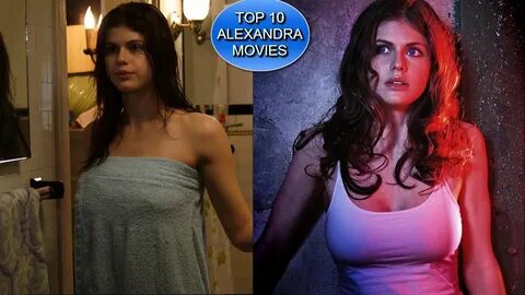 Top 10 Alexandra Daddario Best Films from 2010 to 2019 Must 