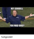 HEY GOODELL EMES YOU MAD BRO? Fuckgoodell Meme on astrologym