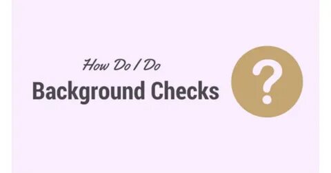 How Do I Do Background Checks? - Gallant Background Checks