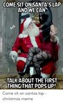 COME SIT ON SANTA'S LAP ANDWE CAN XxX TALK ABOUT THE FIRST T