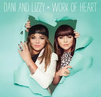 Dani and Lizzy альбом Work Of Heart слушать онлайн бесплатно