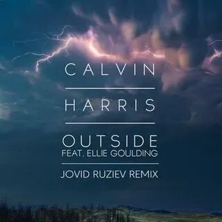 Outside - Calvin Harris ft. Ellie Goulding текст песни и сти